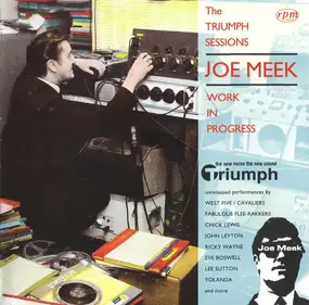 Joe Meek - Work In Progress - The Triumph Sessions