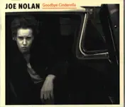 Joe Nolan - Goodbye Cinderella
