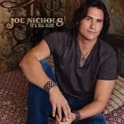 joe nichols - It's All Good