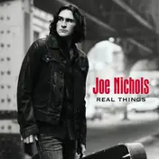 joe nichols - Real Things