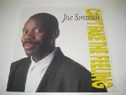 Joe Smooth - Can't Fake The Feeling