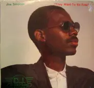 Joe Smooth - They Want To Be Free