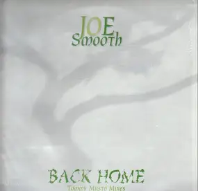 Joe Smooth - Back Home (Tommy Musto Remixes)