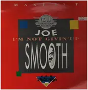 Joe Smooth - I'm Not Givin' Up