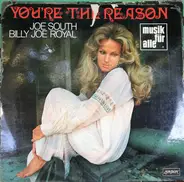 Joe South , Billy Joe Royal - You're the Reason