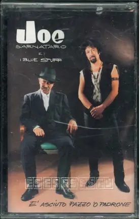 Joe Sarnataro & Blue Stuff - È Asciuto Pazzo 'O Padrone