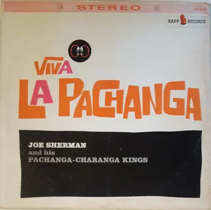 Joe Sherman And His Pachanga-Charanga Kings - Viva La Pachanga