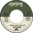 7inch Vinyl Single - Joe Simon - I Wanna Taste Your Love / Make Every Moment Count