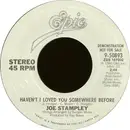 7inch Vinyl Single - Joe Stampley - Haven't I Loved You Somewhere Before