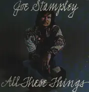 Joe Stampley - All These Things