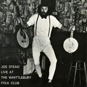 LP - Joe Stead - Live At The Whittlebury Folk Club