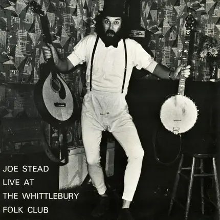 Joe Stead - Live At The Whittlebury Folk Club