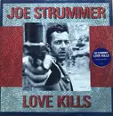 12inch Vinyl Single - Joe Strummer - Love Kills