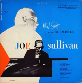 Joe Sullivan - New Solos by an Old Master