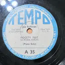 Schellack - Joe Sullivan / The Sullivan-Bechet Quartet - Fidgety Feet / Got It And Gone