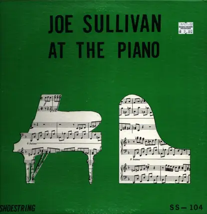 Joe Sullivan - At The Piano