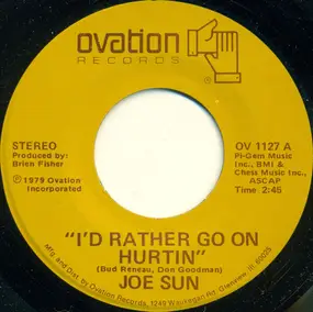 Joe Sun - I'd Rather Go On Hurtin