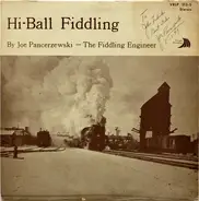 Joe Pancerzewski - Hi-Ball Fiddling