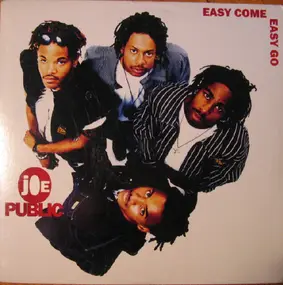 Joe Public - Easy Come, Easy Go