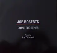 Joe Roberts - Come Together