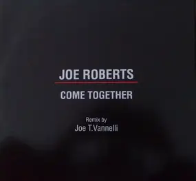 Joe Roberts - Come Together