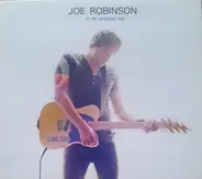 Joe Robinson - Let Me Introduce You