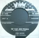 7inch Vinyl Single - Joe Rock And His Orchestra - Tip Toe Joe Polka / Anniversary Polka