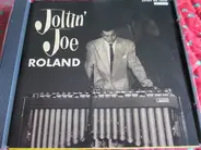 Joe Roland - Joltin' Joe