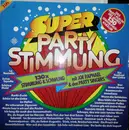 Double LP - Joe Raphael Und Die Party-Singers - Super Party Stimmung / Super-Stimmungs-Knüller - Gatefold