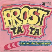 7inch Vinyl Single - Joe Raphael Und Die Party-Singers - Prost Ta Ta