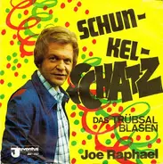 Joe Raphael - Schunkel-Schatz