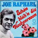 7inch Vinyl Single - Joe Raphael - Schön Blüh'n Die Heckenrosen