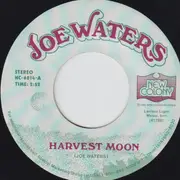 7inch Vinyl Single - Joe Waters - Harvest Moon / Sweet Georgia Clay (I'll Be Home Someday)