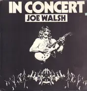 Joe Walsh - In Concert