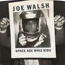 7inch Vinyl Single - Joe Walsh - Space Age Whiz Kids