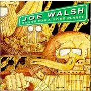 CD - Joe Walsh - Songs For A Dying Planet