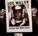 7inch Vinyl Single - Joe Walsh - Space Age Whiz Kids