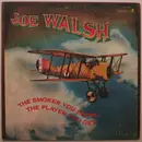 LP - Joe Walsh - The Smoker You Drink, The Player You Get