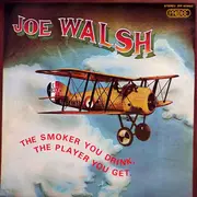 LP - Joe Walsh - The Smoker You Drink, The Player You Get - Gatefold, Promo+insert