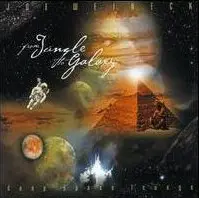 Joe Weineck - From Jungle To Galaxy - Deep Space Lounge