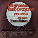 CD - Joe Wick / Werner Deinert - Die Grossen Tanz-Orchester 1930-1950