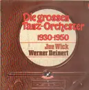 Double LP - Joe Wick, Werner Deinert - Die großen Tanz-Orchester 1930-1950