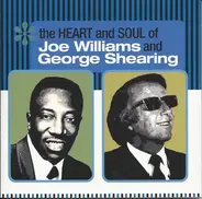 Joe Williams And George Shearing - The Heart and Soul of Joe Williams and George Shearing