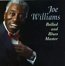 Joe Williams - Ballad and Blues Master