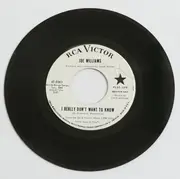7inch Vinyl Single - Joe Williams - I Really Don't Want To Know * Yours Is My Heart Alone