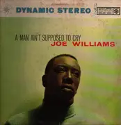 LP - Joe Williams - A Man Ain't Supposed To Cry