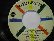 7inch Vinyl Single - Joe Williams - I'm Thru With Love / A Man Ain't Supposed To Cry