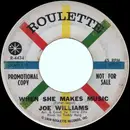 7inch Vinyl Single - Joe Williams - When She Makes Music / Warmer Than A Whisper