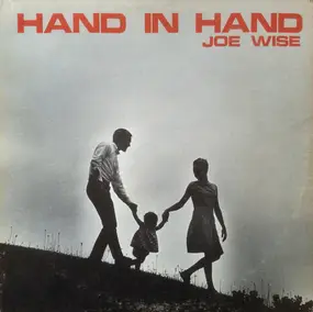 Joe Wise - Hand In Hand