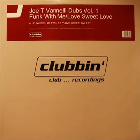 Joe T. Vannelli - Dubs Vol. 1 (Funk With Me / Love Sweet Love)